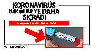 KORONAVİRÜS BİR ÜLKEYE DAHA SIÇRADI