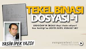 TEKEL BİNASI DOSYASI - 1 | YASİN İPEK