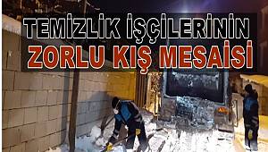 TUŞBA’DA TEMİZLİK İŞÇİLERİNİN ZORLU KIŞ MESAİSİ