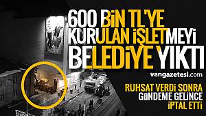 VAN'DA 600 BİN LİRALIK İŞLETMEYİ YIKTILAR - Van haber - vanhaberleri