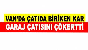 Van'da Karın Ağırlığına Dayanamayan Çatı Çöktü