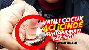VANLI ÇOCUK ACI İÇİNDE KURTARILMAYI BEKLEDİ - Videolu Haber - Van haber