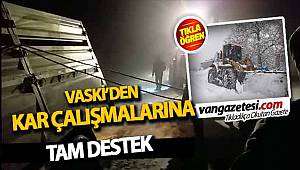  VASKİ’DEN KAR ÇALIŞMALARINA TAM DESTEK