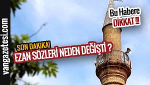 EZAN SÖZLERİ NEDEN DEĞİŞTİRİLDİ?