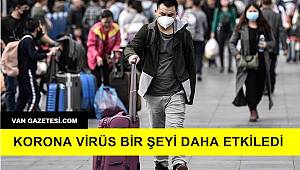 Korona Virüs Bir Şeyi Daha Etkiledi