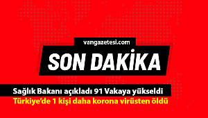 Son dakika Van haber! Sağlık Bakanı açıkladı 91 Vakaya yükseldi - 1 kişi daha korona virüsten öldü