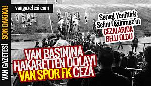 VAN BASININA HAKARETTEN DOLAYI VAN SPOR FK CEZA - Vanhaber