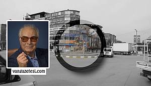 Neden Olmasın! Van Beşyol Yaşar Kemal Kent Meydanı Olsun Mu?