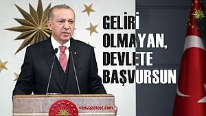 Van'da geliri olmayan, Devlete başvursun