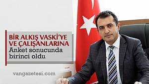 BİR ALKIŞ VASKİ’YE VE ÇALIŞANLARINA – Anket sonucunda birinci oldu