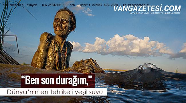 Dünya'nın en tehlikeli yeri - Ölümle burun buruna