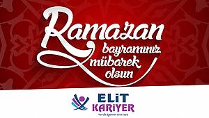 Elit Kariyer’den Ramazan Bayramı mesajı