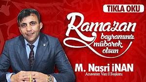 M. Nasri İnan’dan Ramazan Bayramı Mesajı