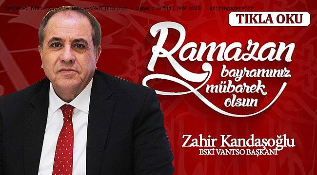 Zahir Kandaşoğlu'dan Ramazan Bayramı mesajı
