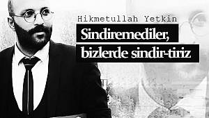 Sindiremediler, bizlerde sindir-tiriz