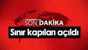 Van İran ve Irak Sınır kapıları açıldı - Bakan Pekcan duyurdu!