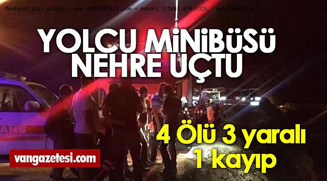 Son dakika! Yolcu minibüsü Nehre uçtu – 4 Ölü 3 yaralı 1 kayıp