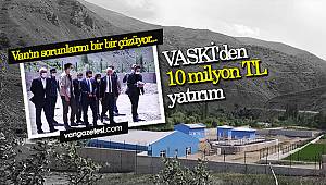 VASKİ'den 10 milyon TL yatırım - Van'ın sorunlarını bir bir çözüyor...