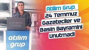 Atılım Grup, 24 Temmuz Gazeteciler ve Basın Bayramını Unutmadı