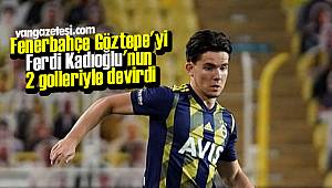 Fenerbahçe Göztepe'yi Ferdi Kadıoğlu'nun 2 golleriyle devirdi– Maçın detayları