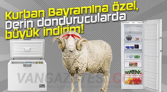 Kurban Bayramına özel Derin dondurucularda büyük indirim!