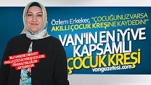 Özlem Erkeker, 'Çocuğunuz varsa, Akıllı Çocuk Kreşine Kaydedin'