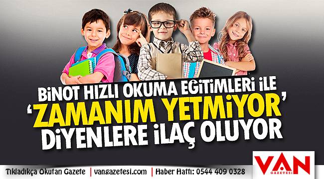 Binot hızlı okuma eğitimleri ile 'ZAMANIM YETMİYOR' diyenlere ilaç oluyor