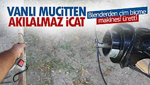 Vanlı mucitten akıl almaz icat - Blenderden çim biçme makinesi üretti - Videolu