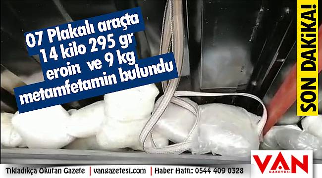 07 Plakalı araçta 14 kilo 295 gr eroin ve 9 kg metamfetamin bulundu