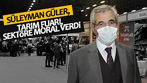 Süleyman Güler, Tarım Fuarı, sektöre moral verdi'