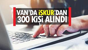Van'da İŞKUR'dan 300 kişi alındı - İşte detaylar...