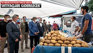 Van Valisinden Semt Pazarları Hakkında Açıklama! 'İhtiyaçları giderilecek'
