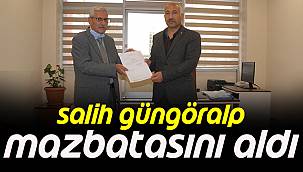 Salih Güngöralp Mazbatasını Aldı