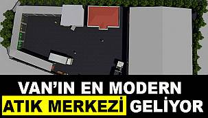 Van'ın En Modern Atık Merkezi Geliyor
