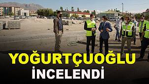 YOĞURÇUOĞLU İNCELENDİ