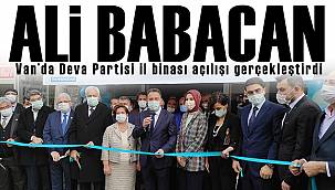 Ali Babacan. Van'da Deva Partisi il binası açılışını gerçekleştirdi
