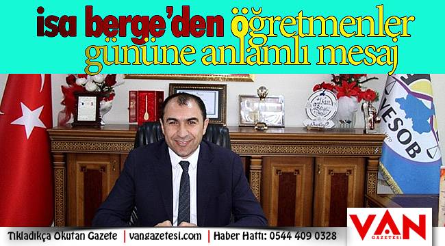 İsa bergeden öğretmen gününe anlamlı mesaj