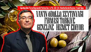 VAN'IN ÖDÜLLÜ ZEYTİNYAĞI FİRMASI, TÜRKİYE GENELİNE HİZMET EDİYOR