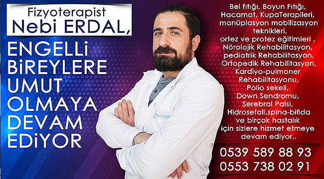 Fizyoterapist Nebi ERDAL, Engelli bireylere umut olmaya devam ediyor