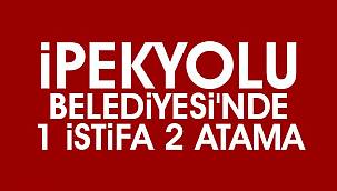 İpekyolu Belediyesinden 1 İstifa 2 Atama