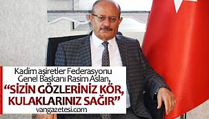 Kadim aşiretler Federasyonu Genel Başkanı Rasim Aslan’dan Kamuoyu açıklaması