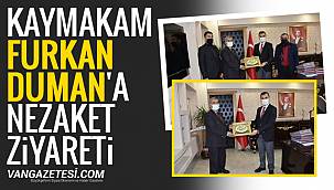KAYMAKAM FURKAN DUMAN'A NEZAKET ZİYARETİ