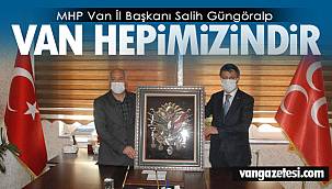 MHP Van İl Başkanı Salih Güngöralp,'Van hepimizindir'
