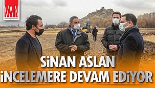 Sinan Aslan İncelemelere Devam Ediyor