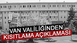 Van Valiliğinden kısıtlama hakkında açıklama - Önemli açıklamalar