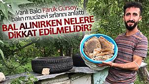 Vanlı Balcı Faruk Gürsoy, balın mucizevî sırlarını anlattı 