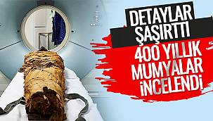 400 Yıllık Mumyalar İncelendi - Detaylar Şaşırttı