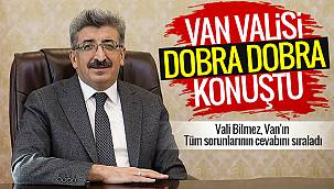 Vali Bilmez, Van'ın Tüm sorunlarının cevabını sıraladı