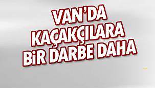 Van'da Kaçakçılara Bir Darbe Daha