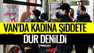 Van'da Kadına Yönelik Şiddete Dur Denildi